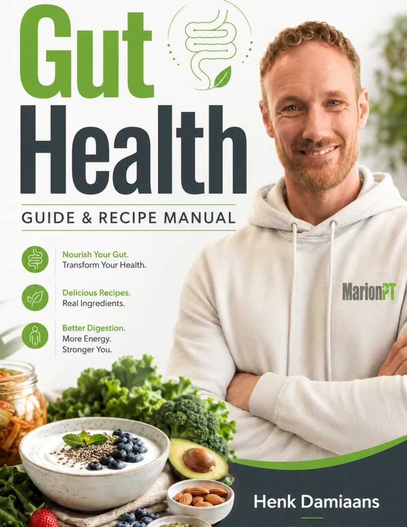 Cover of the MarionPT Gut Health Guide and Recipe Manual by Henk Damiaans, showing Henk beside a bowl of yoghurt, berries, kale and fermented vegetables